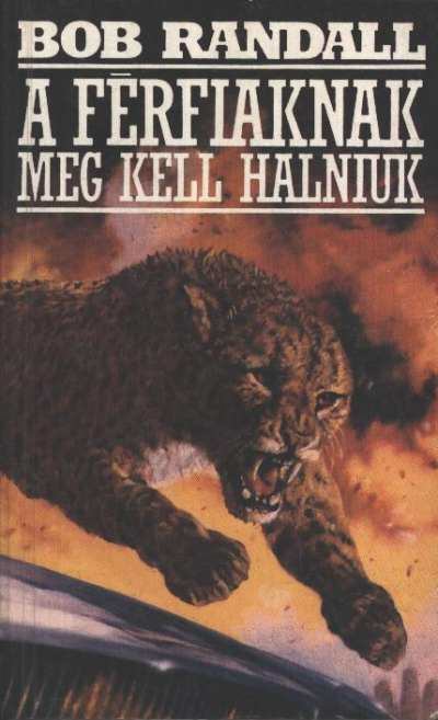 Randall, Bob - A férfiaknak meg kell halniuk [antikvár]