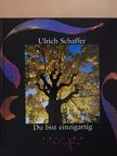Ulrich Schaffer - Du bist einzigartig [antikvár]