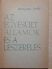 Carl Marzani - Az Egyesült Államok és a leszerelés [antikvár]
