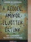 Janine di Giovanni - A reggel, amikor eljöttek értünk [antikvár]