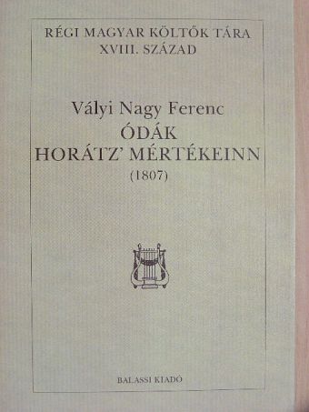Vályi Nagy Ferenc - Ódák Horátz' mértékeinn [antikvár]