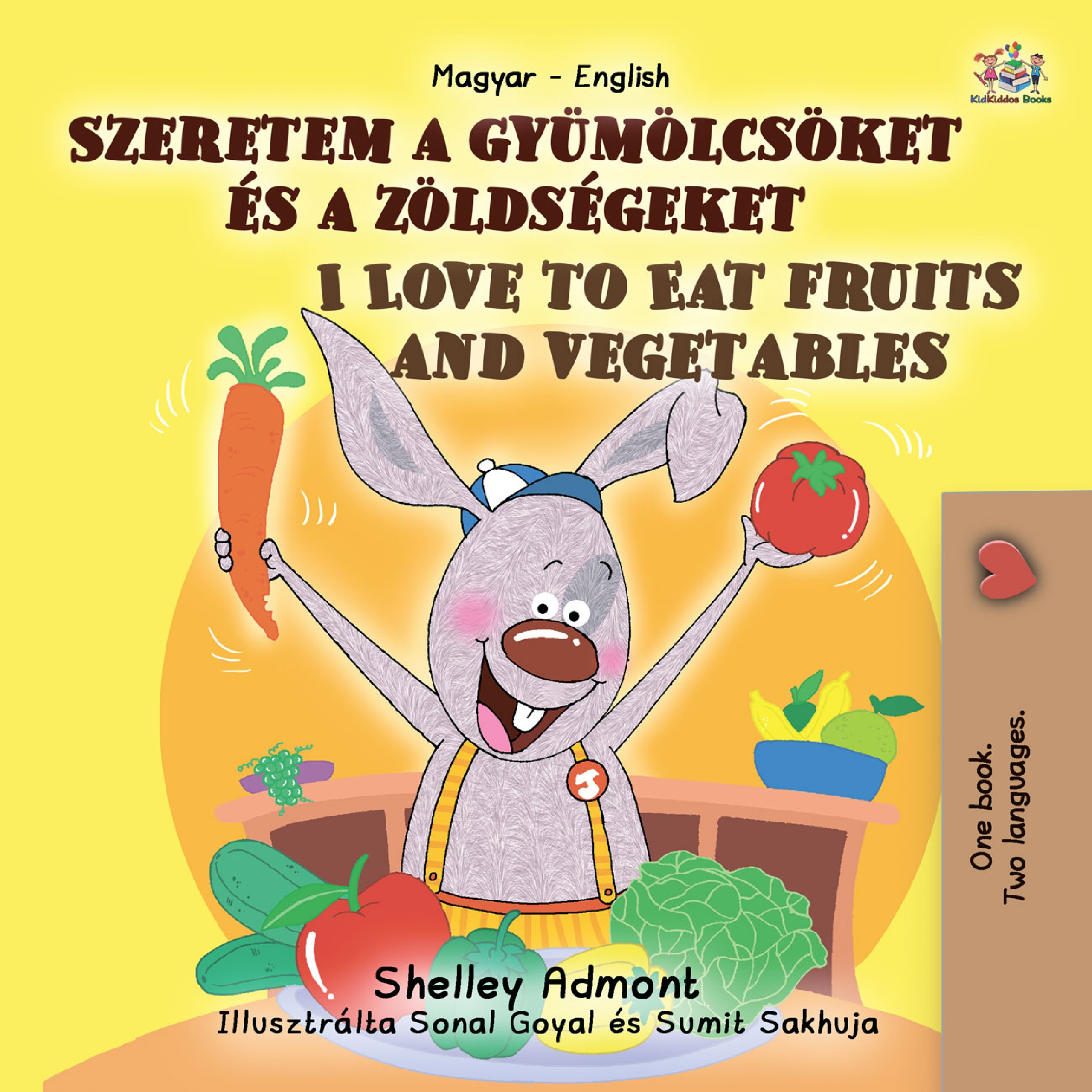 Admont Shelley - Szeretem a gyümölcsöket és a zöldségeket I Love to Eat Fruits and Vegetables [eKönyv: epub, mobi]