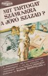 LIHACSOV, DMITRIJ, Nyikolaj Szamveljan - Mit tartogat számunkra a jövő század? [antikvár]