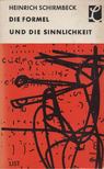 Schirmbeck, Heinrich - Die Formel und die Sinnlichkeit [antikvár]