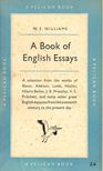 W. E. Williams (selected) - A Book of English Essays [antikvár]