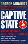 George Monbiot - Captive State [antikvár]