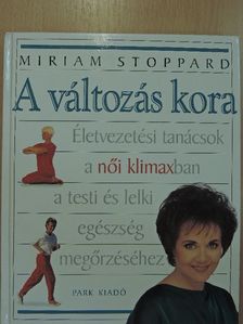 Dr. Miriam Stoppard - A változás kora [antikvár]