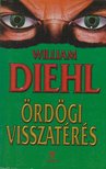 DIEHL, WILLIAM - Ördögi visszatérés [antikvár]