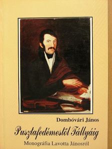 Dombóvári János - Pusztafedémestől Tállyáig [antikvár]