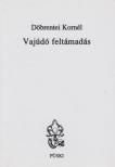 DÖBRENTEI KORNÉL - Vajúdó feltámadás [antikvár]