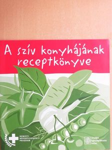 A szív konyhájának receptkönyve [antikvár]