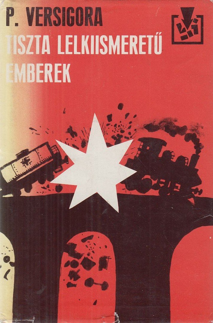 Versigora, P. - Tiszta lelkiismeretű emberek [antikvár]