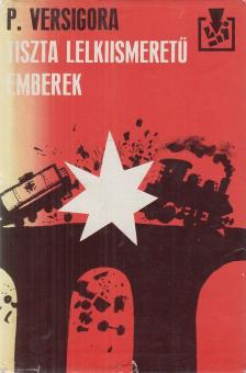 Versigora, P. - Tiszta lelkiismeretű emberek [antikvár]