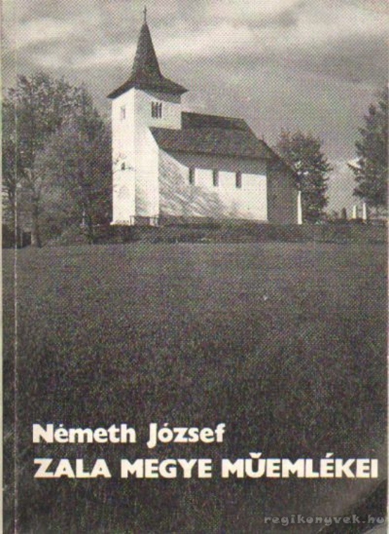 NÉMETH JÓZSEF - Zala megye műemlékei [antikvár]