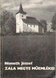 NÉMETH JÓZSEF - Zala megye műemlékei [antikvár]