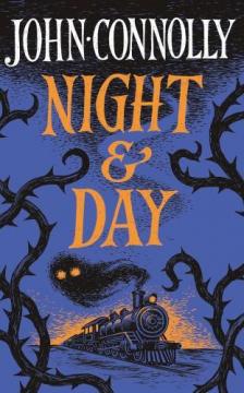 John Connolly - Night and Day: Brilliant new supernatural short stories