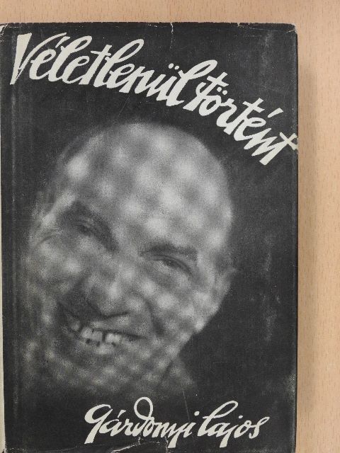 Gárdonyi Lajos - Véletlenül történt (aláírt példány) [antikvár]