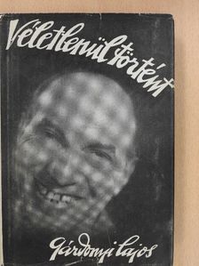 Gárdonyi Lajos - Véletlenül történt (aláírt példány) [antikvár]