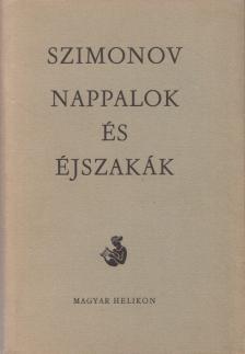 Szimonov, Konsztantyin - Nappalok és éjszakák [antikvár]