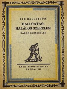 Per Hallström - Hallgatag, halálos szerelem [antikvár]