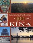 Kocsis András Sándor - A 100 arcú Kína