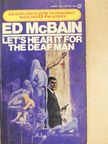 Ed McBain - Let's Hear It for the Deaf Man [antikvár]