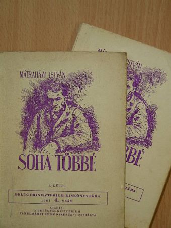 Mátraházi István - Soha többé I-II. [antikvár]