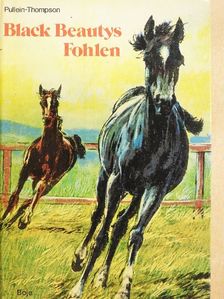 Ch. Pullein-Thompson - Black Beautys Fohlen [antikvár]