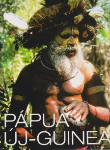 Kiss László György - Pápua Új-Guinea [antikvár]