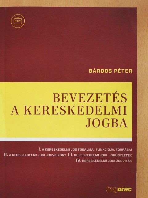 Bárdos Péter - Bevezetés a kereskedelmi jogba [antikvár]