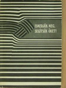 Farkas Miklós - Ismerjük meg, segítsük őket! [antikvár]