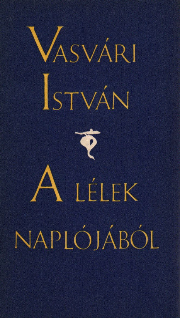 Vasvári István - A lélek naplójából (dedikált) [antikvár]