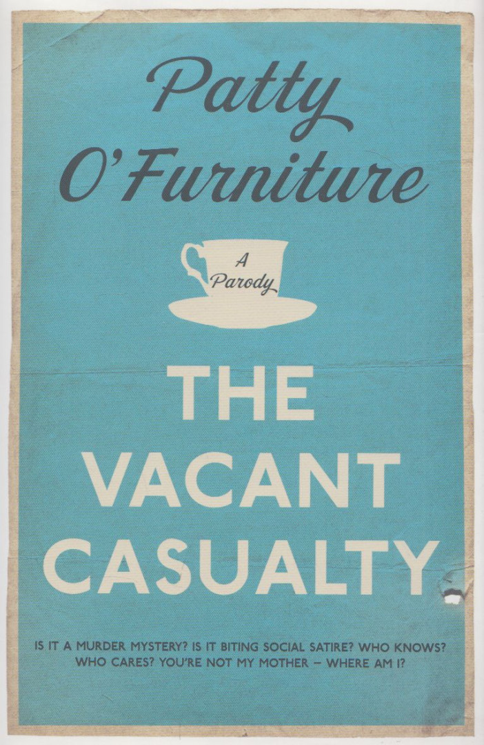 Patty O' Furniture - The Vacant Casualty [antikvár]