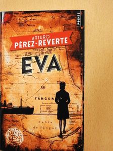 Arturo Pérez-Reverte - Eva [antikvár]