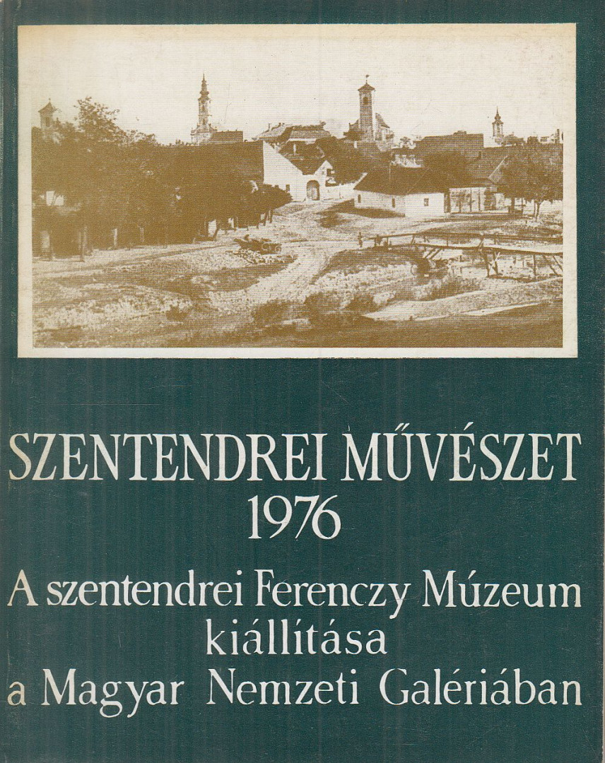 MUCSI ANDRÁS - Szentendrei művészet 1976 [antikvár]