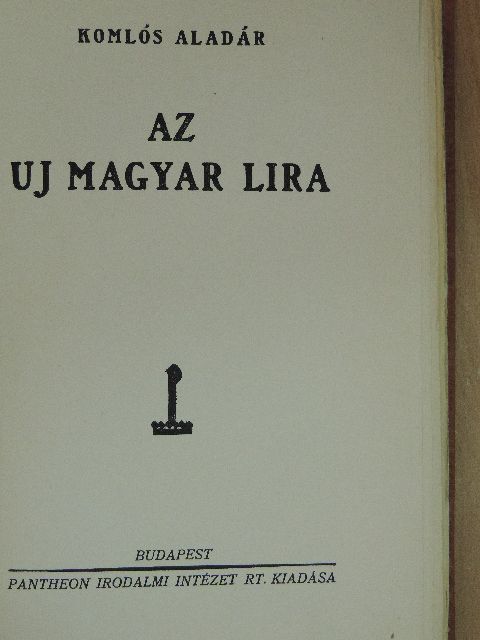 Komlós Aladár - Az uj magyar lira [antikvár]