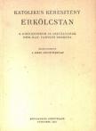 Szent István Társulat - Katolikus keresztény erkölcstan [antikvár]