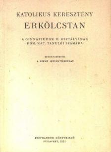 Szent István Társulat - Katolikus keresztény erkölcstan [antikvár]