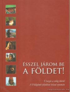 Farkas Péter - Ésszel járom be a Földet! [antikvár]