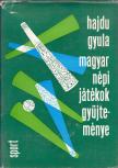 Hajdu Gyula - Magyar népi játékok gyűjteménye [antikvár]