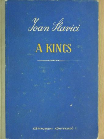 Ioan Slavici - A kincs [antikvár]