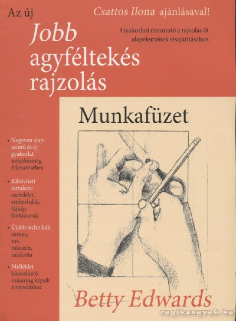 Betty Edwards - Az új jobb agyféltekés rajzolás - Munkafüzet [antikvár]