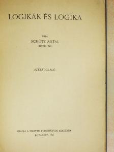 Schütz Antal - Logikák és logika [antikvár]