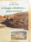 Bagi Zoltán - A biogáz előállítása - Jelen és jövő (dedikált példány) [antikvár]