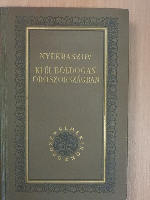 Nyekraszov - Ki él boldogan Oroszországban  [antikvár]
