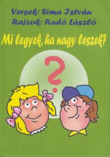 Sima István - Mi legyek, ha nagy leszek? (aláírt) [antikvár]