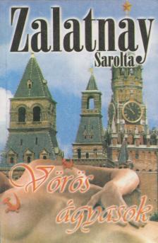 Zalatnay Sarolta - Vörös ágyasok [antikvár]