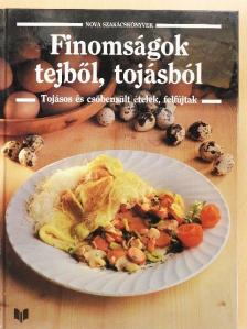 Marianne Kaltenbach - Finomságok tejből, tojásból [antikvár]