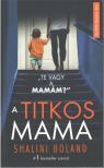 Shalini Boland - A titkos mama [antikvár]