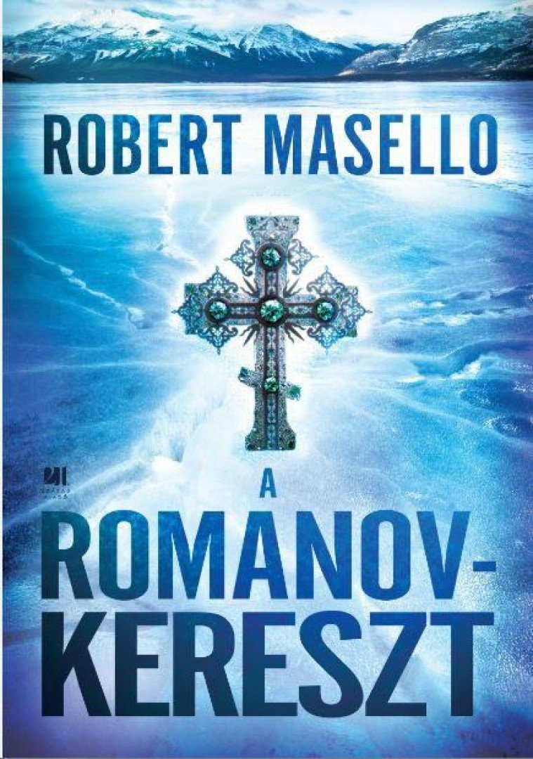 Robert Masello - A Romanov-kereszt [antikvár]